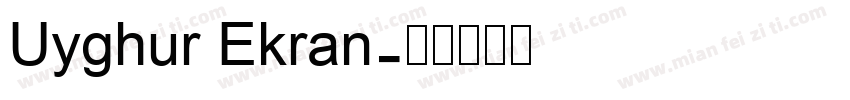 Uyghur Ekran字体转换